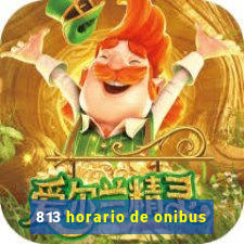 813 horario de onibus